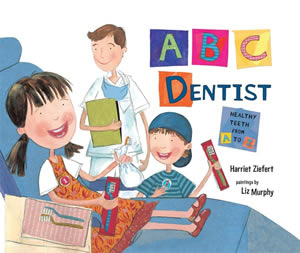 ABC Dentist: Healthy Teeth From A to Z
